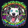 undefined The Acid Station Of The Dogs