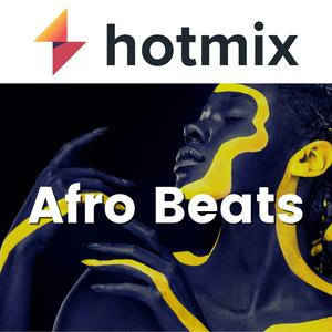 Listen to Hotmix Afro Beats in the App