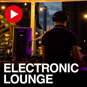 KISS FM – ELECTRONIC LOUNGE