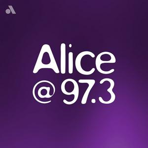 Listen to Alice @ 97.3 FM in the App