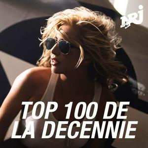 Listen to NRJ TOP 100 DE LA DECENNIE in the App