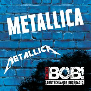 Listen to RADIO BOB! Metallica in the App