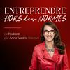undefined Entreprendre HORS des NORMES, avec Anne-Valérie Rocourt, Business Coach et Mentore pour les femmes entrepreneures atypiques