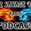 undefined 2 savage 4 radio podcast