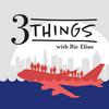 undefined 3 Things (with Ric Elias)