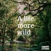 undefined A Life More Wild