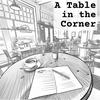 undefined A Table in the Corner