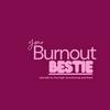undefined Burnout Bestie