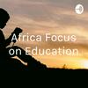 undefined Africa Focus on Education