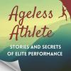 undefined Ageless Athlete - Longevity Insights From Adventure Sports Icons