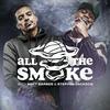 undefined All The Smoke
