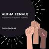 undefined Alpha Female The Podcast