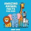 undefined Amazing Animal Facts for Kids (Deep Dive)