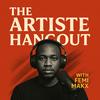 undefined Artiste Hangout with Femi Makx