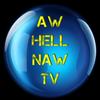undefined Aw Hell Naw Show