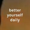 undefined better yourself daily