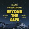 undefined Beyond the Alps - Learn Swiss German