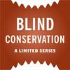 undefined Blind Conservation