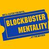 undefined Blockbuster Mentality