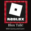 undefined Blox Talk! Roblox discussions with Sunny and Cam!