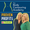 undefined Body Contouring Academy's Proven Profits Podcast
