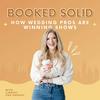 undefined Booked Solid: How Wedding Pros are Winning Shows This Year