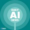 undefined AI News Daily