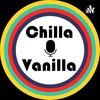 undefined Chilla & Vanilla Podcast