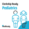 undefined Clerkship Ready: Pediatrics