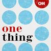 undefined CNN One Thing