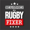 undefined Confessions of a Rugby Fixer