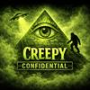 undefined Creepy Confidential