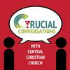 undefined Crucial Conversations with Central Christian Church