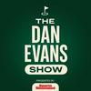 undefined The Dan Evans Show