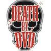 undefined Death By DVD
