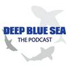 undefined Deep Blue Sea - The Podcast