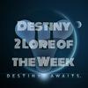 undefined Destiny 2 Lore of the Week