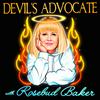 undefined Devil's Advocate with Rosebud Baker