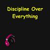 undefined Discipline Over Everything | Daily Mind Hacks