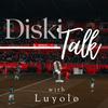 undefined DISKI TALK WITH LUYOLO