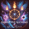 undefined Disruptive Alchemy