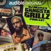 undefined DJ Drama’s Gangsta Grillz Podcast