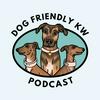undefined Dog Friendly KW Podcast