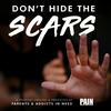 undefined Don’t Hide The Scars. Presented By PAIN: Parents &amp; Addicts In Need