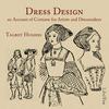 undefined Dress Design: An Account of Costume for Artists and Dressmakers by Talbot Hughes (1869 - 1942)