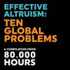 undefined Effective Altruism: Ten Global Problems – 80,000 Hours (October 2021)