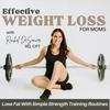 undefined Effective Weight Loss for Moms | Workout Routines, Lose Weight, Meal Planning, Healthy Habits, Fat Loss