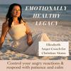 undefined Emotionally Healthy Legacy- Anger management for Christian moms, Christian motherhood, mom rage, mom stress, parenting triggers, mom guilt, controlling anger, calm mom