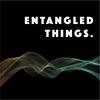 undefined Entangled Things
