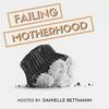 undefined Failing Motherhood